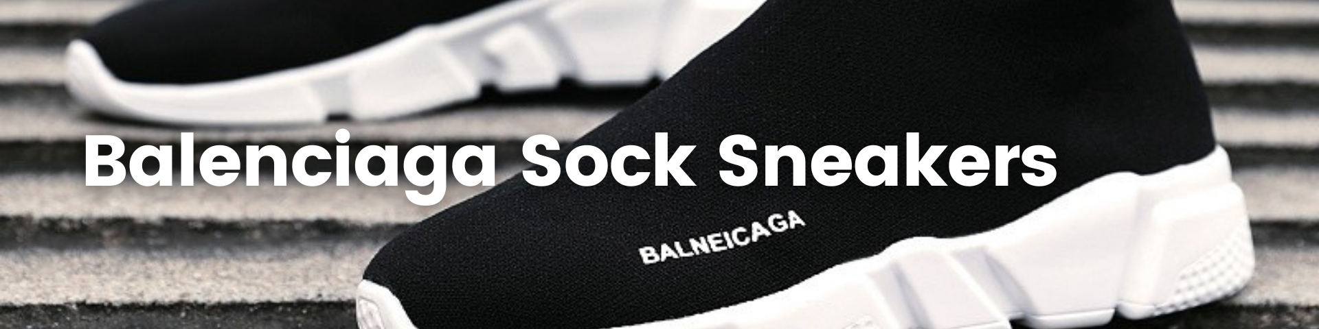 Balanciaga Sock Sneakers